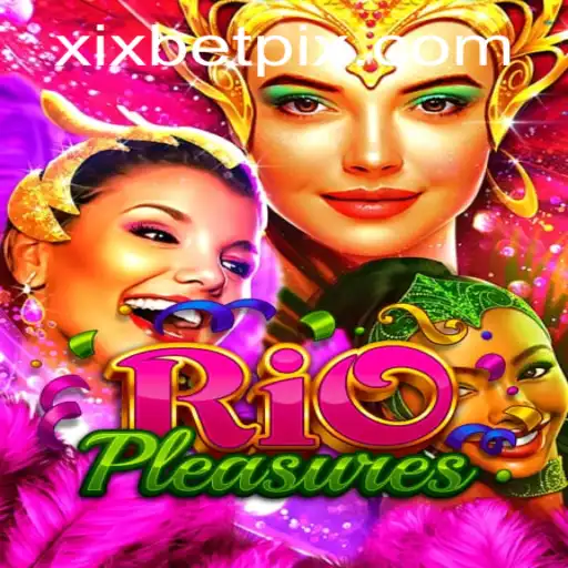 Descubra o Fascinante Mundo do Jogo RioPleasures no xixbet.com